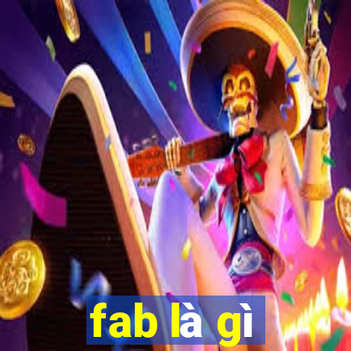 fab là gì