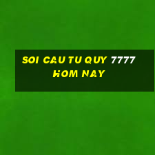 soi cau tu quy 7777 hom nay