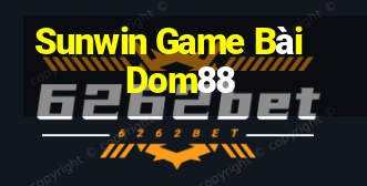 Sunwin Game Bài Dom88