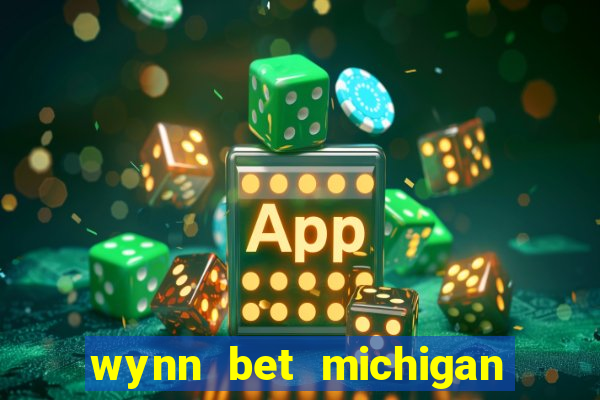 wynn bet michigan promo code