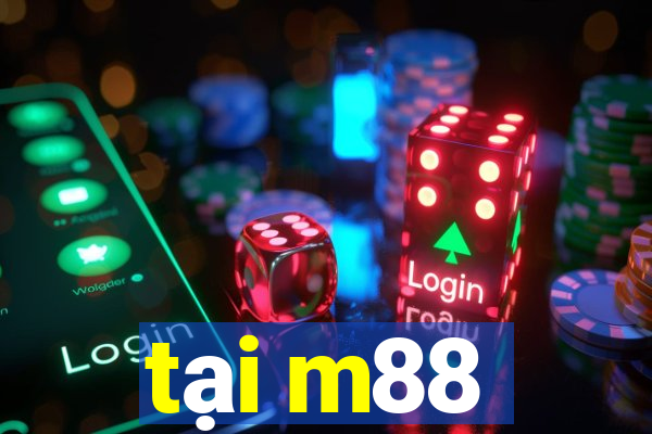 tại m88