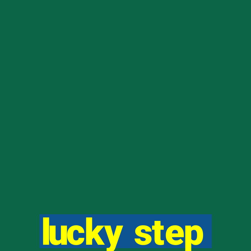 lucky step