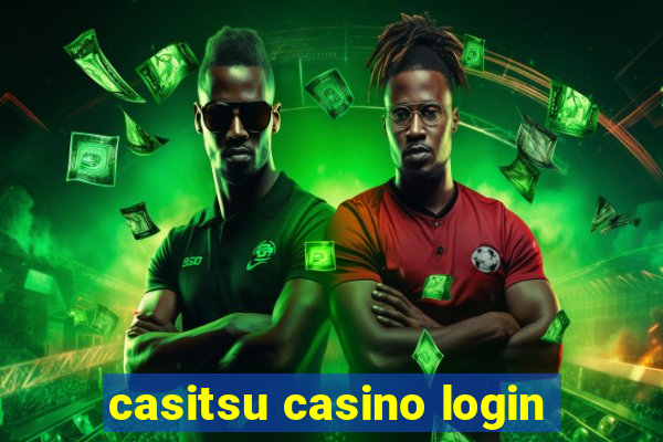 casitsu casino login