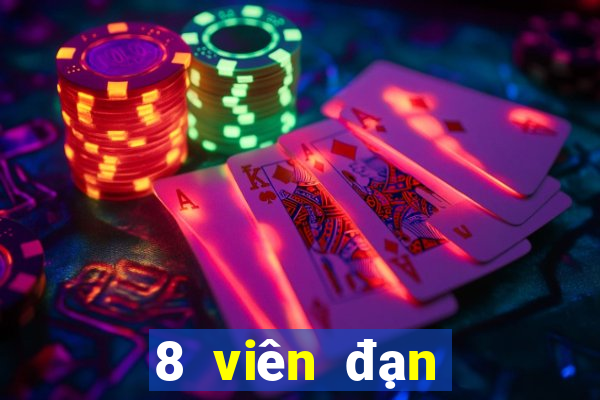 8 viên đạn giải trí Việt nam