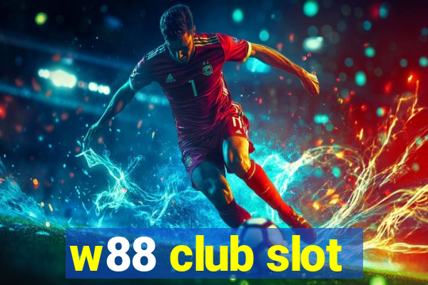 w88 club slot