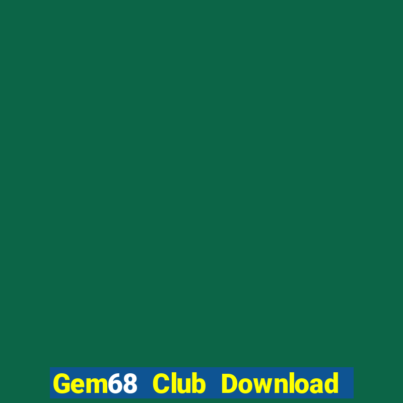 Gem68 Club Download Game Đánh Bài