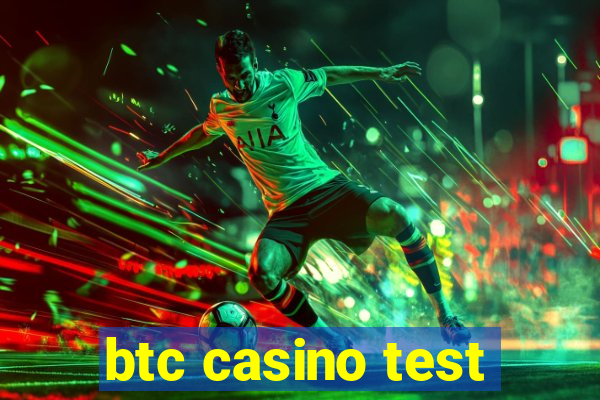 btc casino test