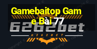 Gamebaitop Game Bài 77