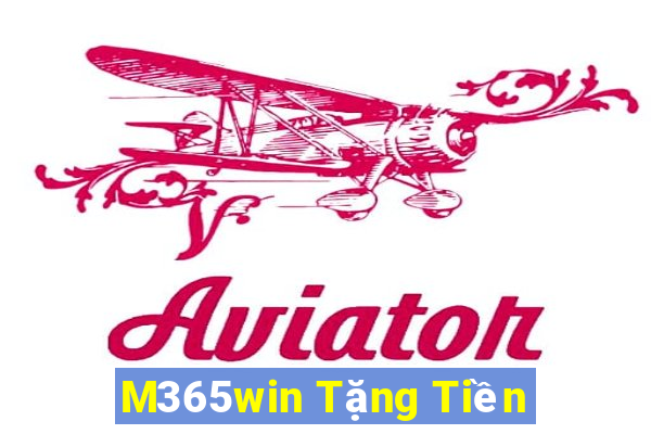 M365win Tặng Tiền