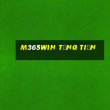 M365win Tặng Tiền