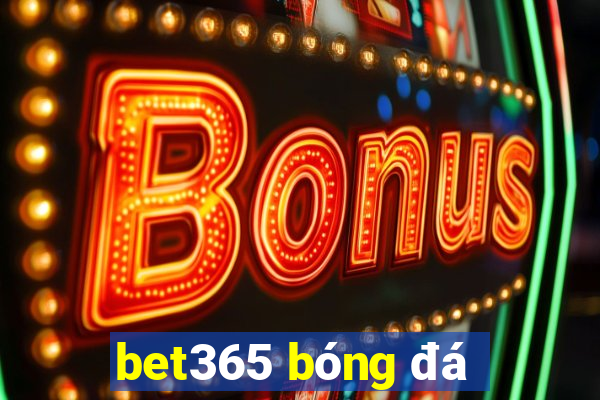 bet365 bóng đá