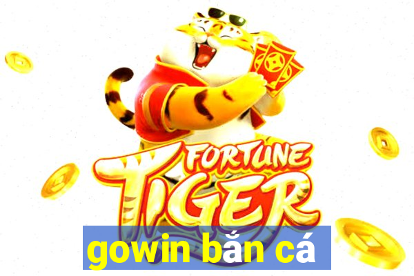 gowin bắn cá