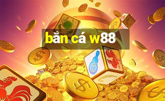 ban ca w88