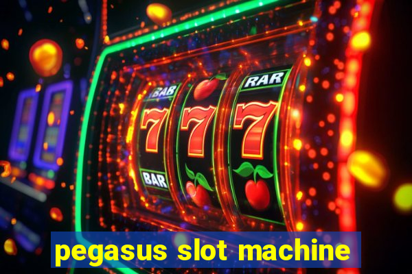 pegasus slot machine