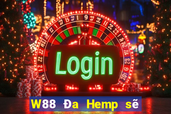 W88 Đa Hemp sẽ tải về phần mềm