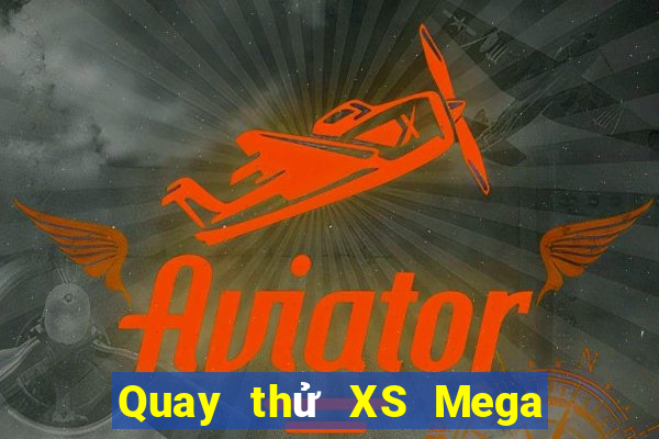 Quay thử XS Mega 6 45