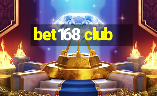 bet168 club