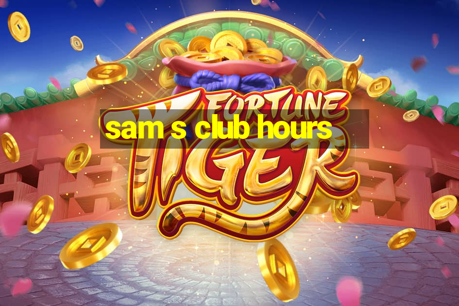 sam s club hours