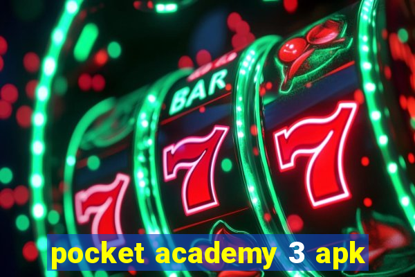 pocket academy 3 apk