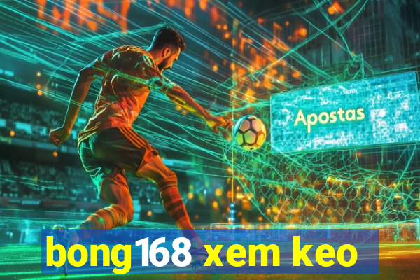 bong168 xem keo