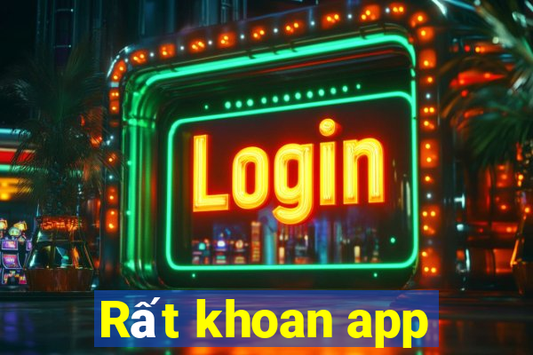 Rất khoan app