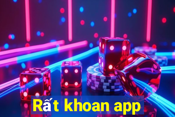 Rất khoan app