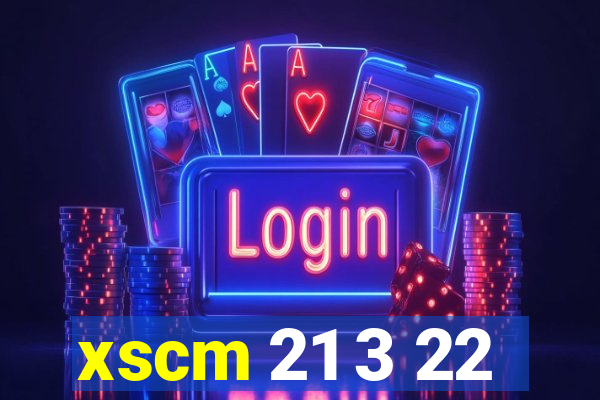 xscm 21 3 22