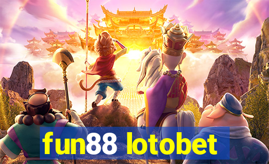 fun88 lotobet