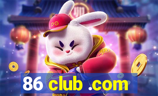 86 club .com