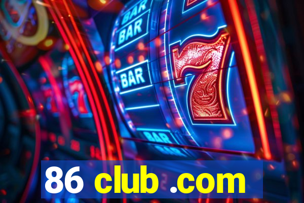 86 club .com