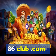 86 club .com