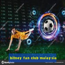 bitney fan club malaysia