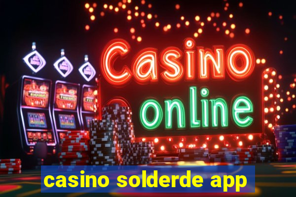 casino solderde app