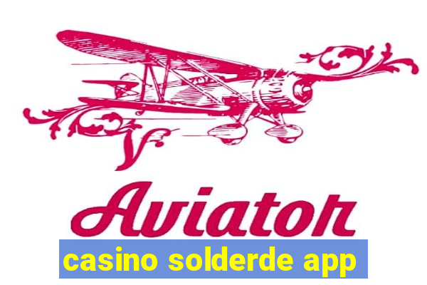 casino solderde app