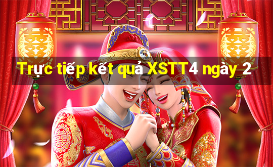 Trực tiếp kết quả XSTT4 ngày 2