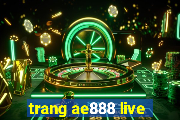 trang ae888 live