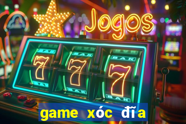 game xóc đĩa đổi thưởng uy tín