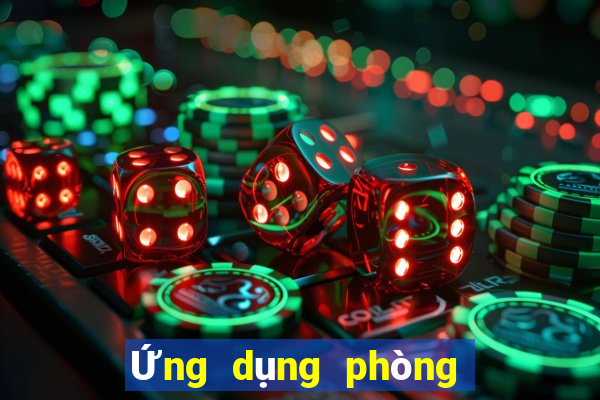 Ứng dụng phòng cờ bạc Việt nam