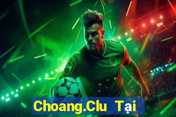 Choang.Clu Tại Game Bài B52