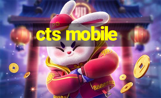 cts mobile