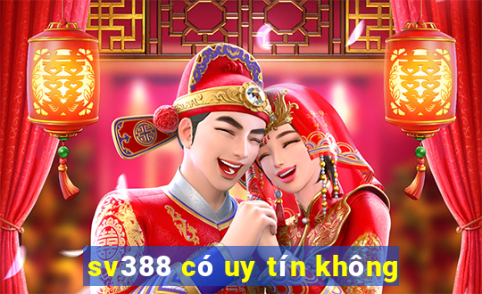 sv388 có uy tín không