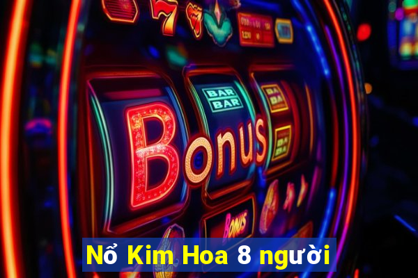 Nổ Kim Hoa 8 người