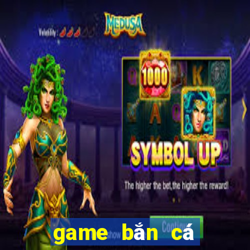 game bắn cá gần đây