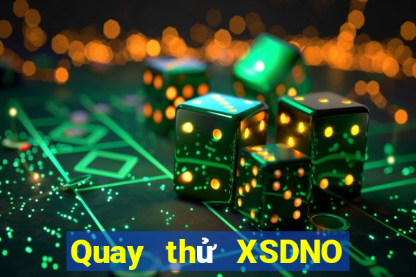 Quay thử XSDNO ngày 30