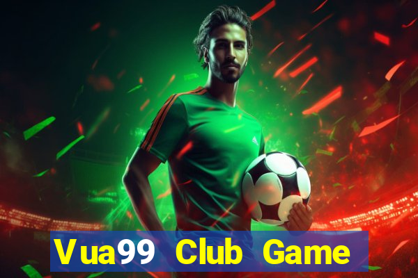 Vua99 Club Game Bài Slot