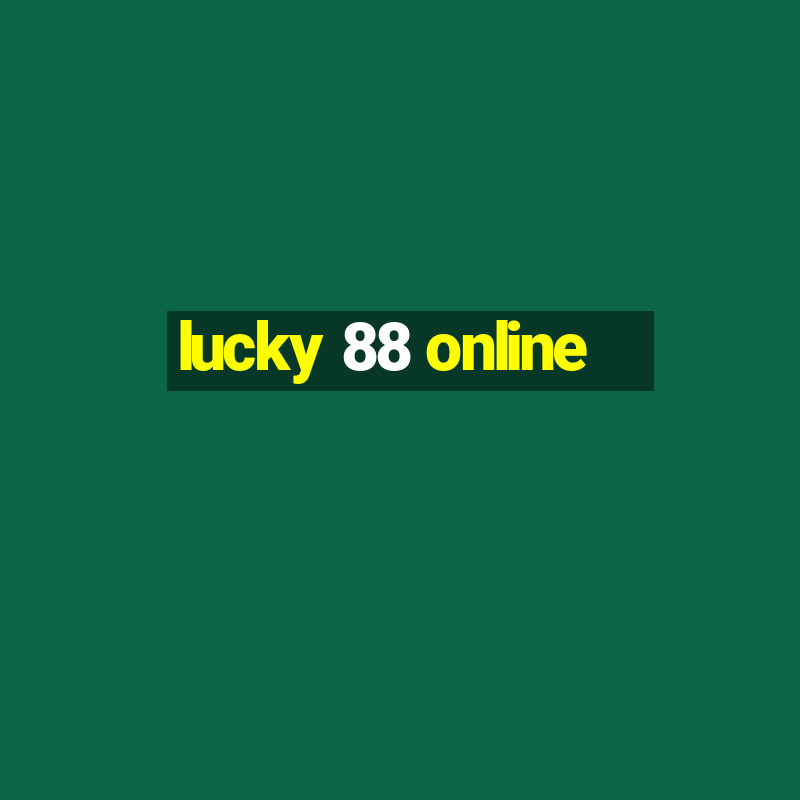 lucky 88 online