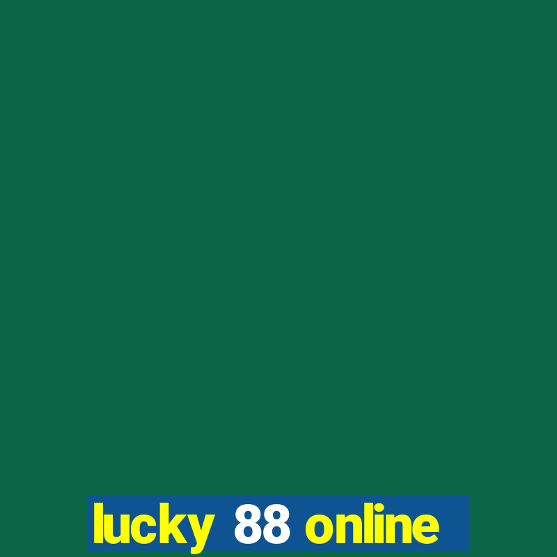 lucky 88 online