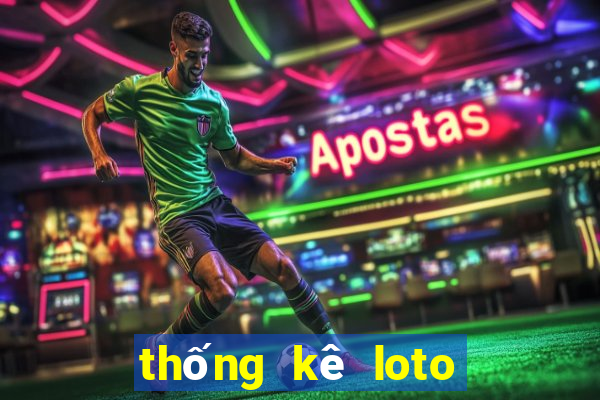 thống kê loto 30 ngày