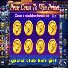 gacha club hair girl