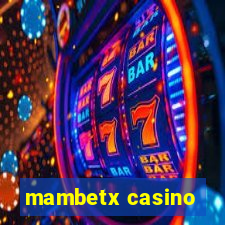 mambetx casino